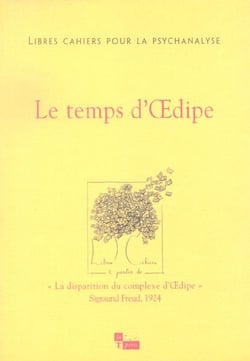 LIBRES CAHIERS POUR LA PSYCHANALYSE : Temps d'oedipe (le)