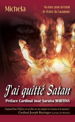 J'ai quitte Satan - ma lutte pour m'enfuir de l'enfer du satanisme