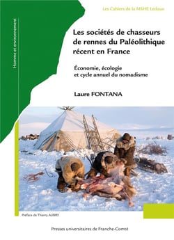 Les sociétés de chasseurs de rennes du Paléolithique récent en France : économie, écologie et cycle annuel de nomadisme