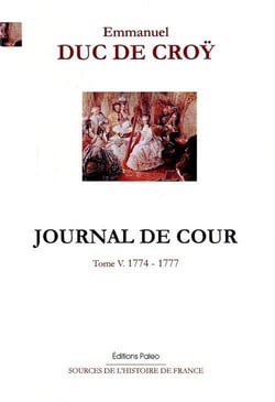 Journal de cour. Tome 5 (1774-1777)