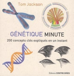 Génétique minute - 200 concepts clés expliqués en un instant