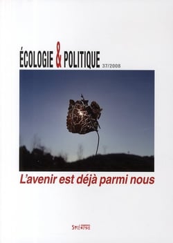 Revue ecologie et politique n.37 - l'avenir est déjà parmi nous