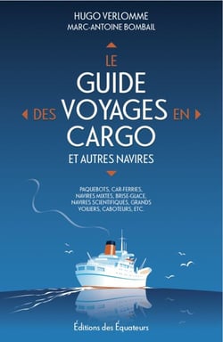 LE GUIDE DES VOYAGES EN CARGO ET SMALLSHIPS