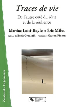 Traces de vie - de l'autre côté du récit et de la résilience