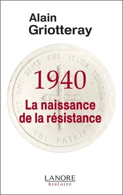 1940 qui étaient les premiers résistants ?