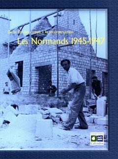 De la fin des camps à la reconstruction - les normands, 1945-1947