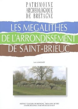 Les mégalithes de l'arrondissement de saint-brieuc
