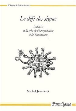 Le défi des signes - Rabelais et la crise de l'interprétation à la Renaissance