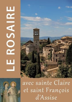 Le rosaire - texte de Claire et François d'Assise