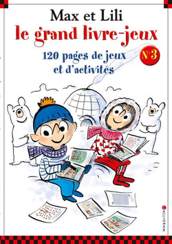 Max et Lili : le grand livre-jeux Tome 3