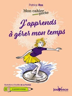 Mon cahier poche Tome 39 : j'apprends à gérer mon temps