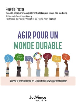 Agir pour un monde durable : réussir la transition avec les 17 objectifs du développement durable