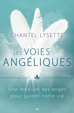 Les voies angéliques - une médium des anges pour guider notre vie