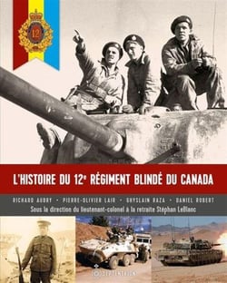 L'histoire du 12e régiment blinde du Canada