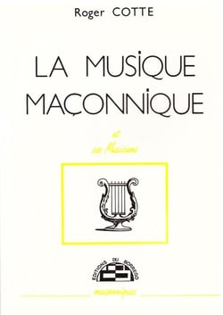 La musique maçonnique et ses musiciens