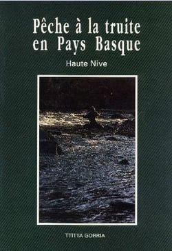 Pêche à la truite en pays basque - haute-nive