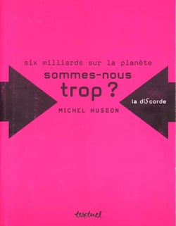Six milliards sur la planete : sommes-nous trop ?
