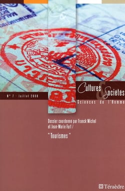 REVUE CULTURES ET SOCIETES - SCIENCES DE L'HOMME n.7 : juillet 2008 - tourismes