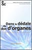 Dans le dedale du don d'organes