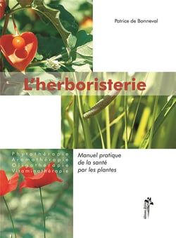 L'herboristerie - manuel pratique de la sante par les plantes pour l'homme et l'animal