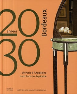 Bordeaux Années 20 - 30 : De Paris a l'Aquitaine