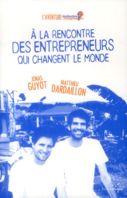 À la rencontre des entrepreneurs qui changent le monde