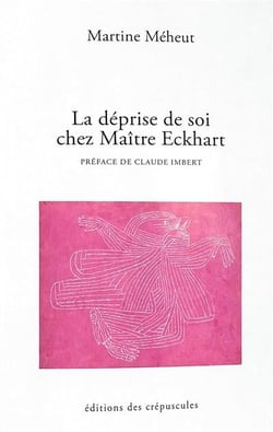 La déprise de soi chez maître Eckhart