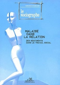 LE SOCIOGRAPHE : Le Sociographe N°36. Malaise Dans La Relation Des Sentiments Dans Le Travail Social