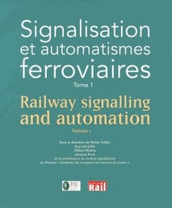 Signalisation et automatismes ferroviaires Tome 1