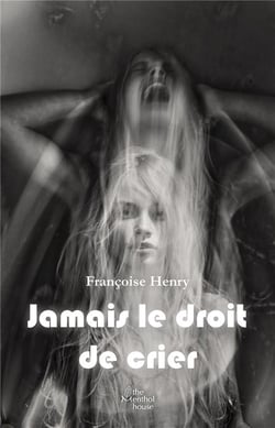 Jamais le droit de crier