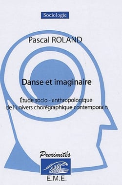 Danse et imaginaire - étude socio-anthropologique de l'univers chorégraphique contemporain