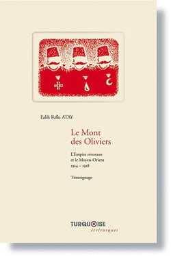 Le mont des Oliviers - l'Empire ottoman et le Moyen-Orient, 1914-1918