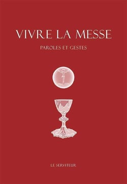 Vivre la messe - paroles et gestes