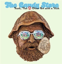 The candy store funk, nut, and other art with a kick