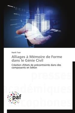 Alliages à mémoire de forme dans le génie civil - création d'états de précontrainte dans des composants en béton
