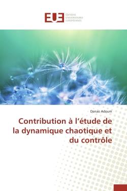 Contribution à l'étude de la dynamique chaotique et du contrôle