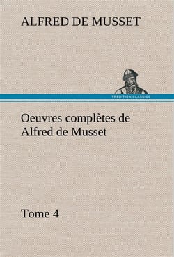 Oeuvres completes de alfred de musset - tome 4