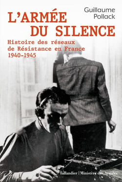 L'armée du silence : histoire des réseaux de résistance en france, 1940-1945
