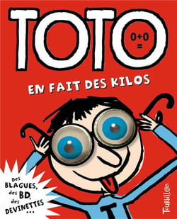 Toto le super-zéro ! Tome 1 : Toto en fait des kilos