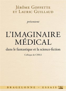Colloque de CERLI - l'imaginaire médical dans le fantastique et la science-fiction