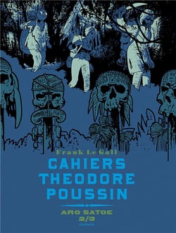 Théodore Poussin - cahiers Tome 6 : Aro Satoe 2/3