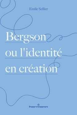 Bergson ou l'identité en création