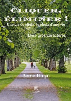 Cliquer, éliminer : une vie de choix, le choix d'une vie