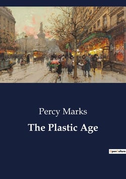 The Plastic Age : The Journey of Self-Discovery and Growth in College Life