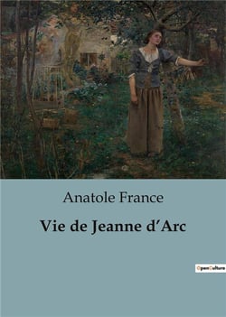 Vie de Jeanne d'Arc : Introduction