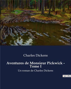 Aventures de Monsieur Pickwick - Tome I