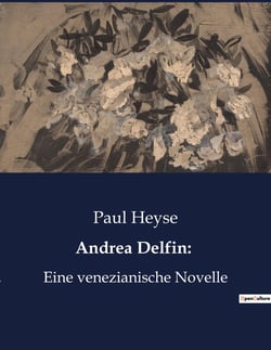 Andrea Delfin: : Ein venezianisches Geheimnis
