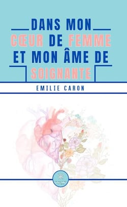 Dans mon coeur de femme-soignante