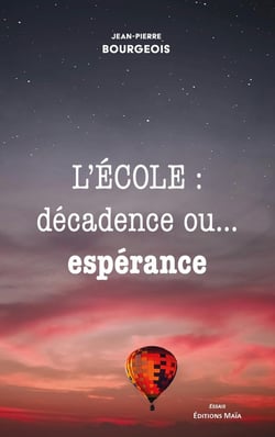 L'école : décadence ou... espérance