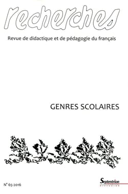 Recherches, revue de didactique et de pédagogie du français n.65 : genres scolaires